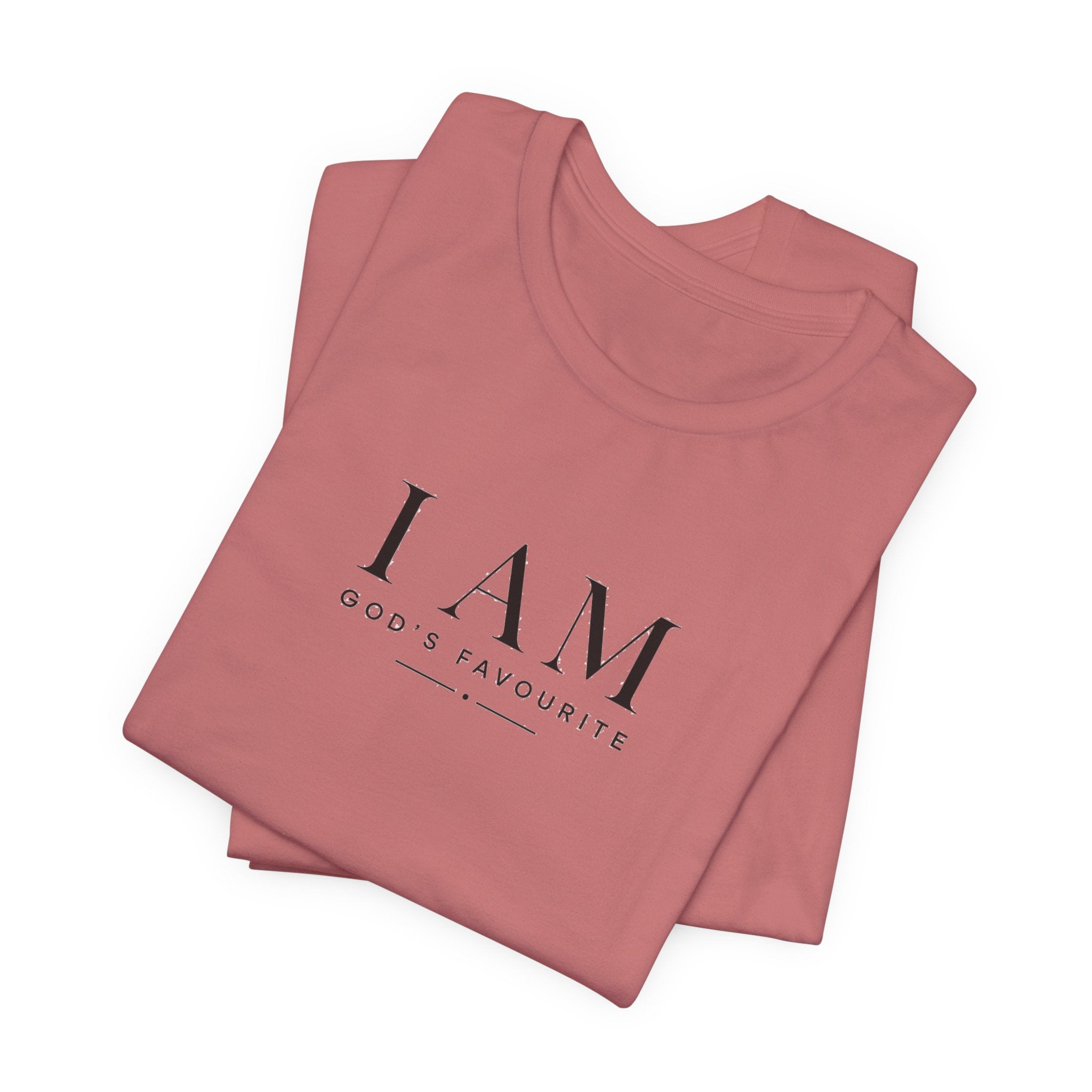 I AM "God's Favourite" T-Shirt — Inspirational Christian Faith Tee
