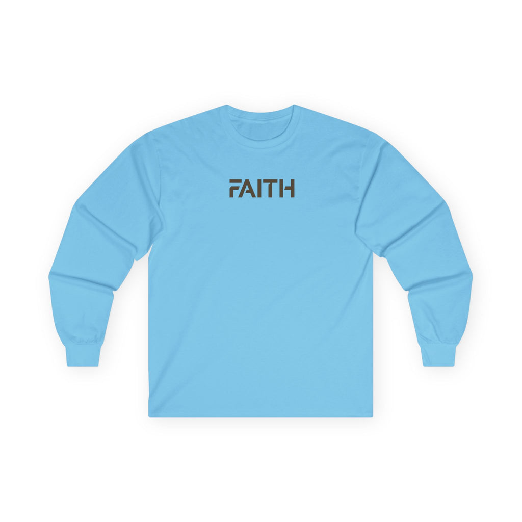 Faith Long Sleeve Tee — Minimalist Inspirational Shirt