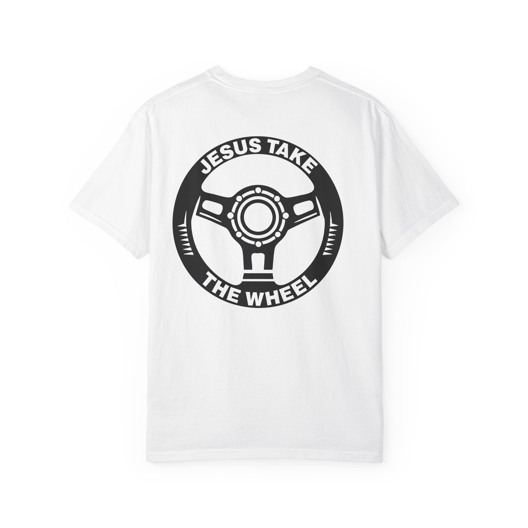 Jesus Take The Wheel T-Shirt — Steering Wheel Graphic Tee