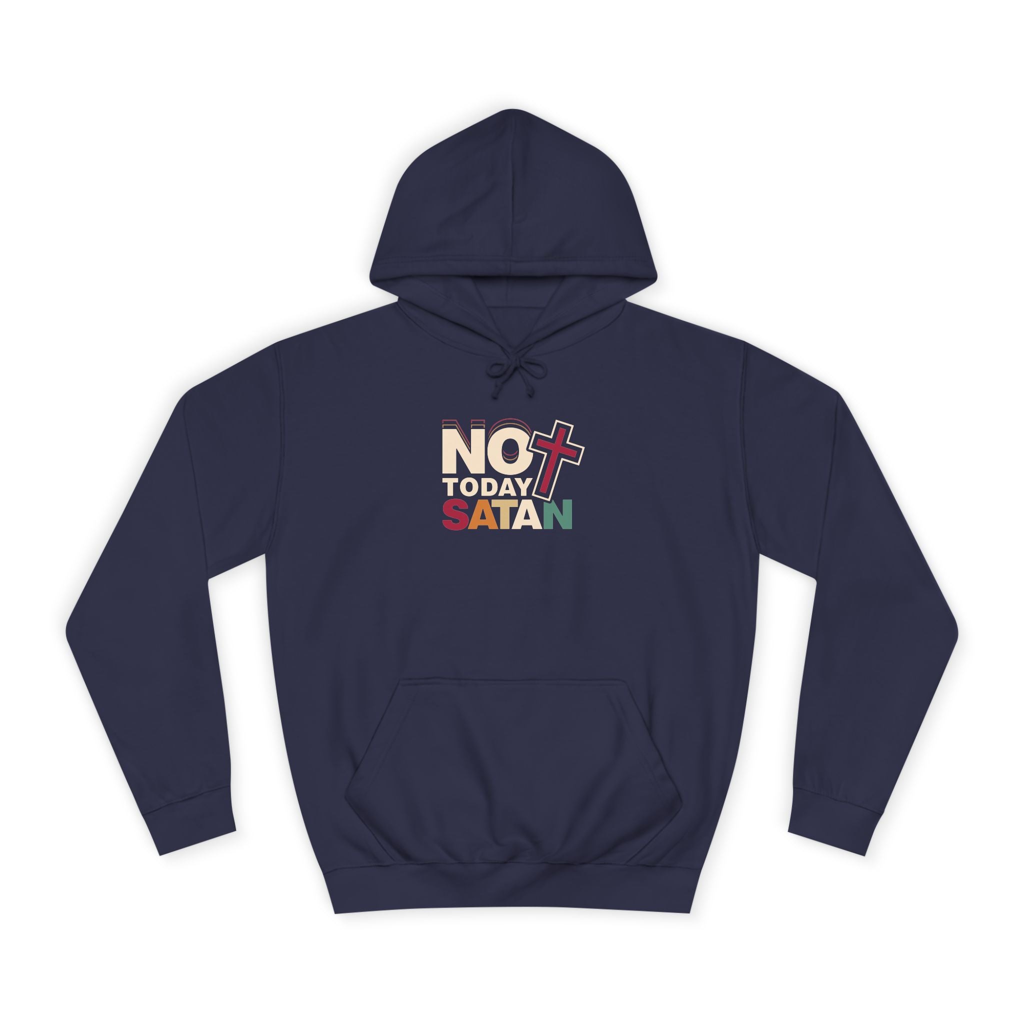 Not Today Satan Hoodie — Bold Spiritual Graphic Pullover
