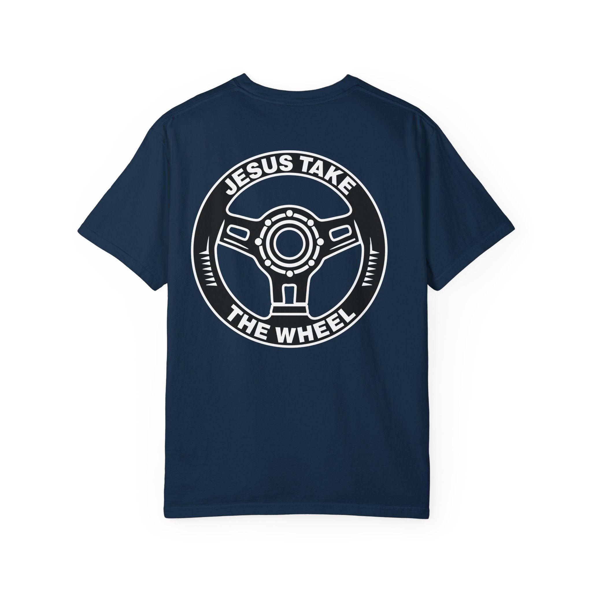 Jesus Take The Wheel T-Shirt — Steering Wheel Graphic Tee
